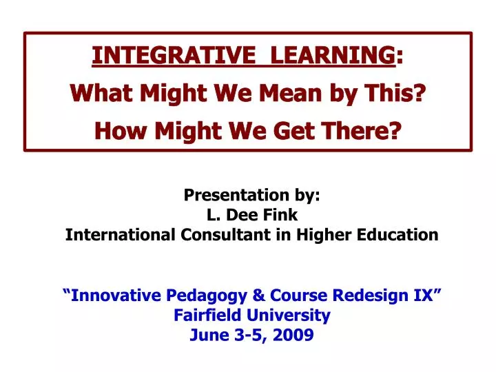 integrative learning what might we mean by this how might we get there