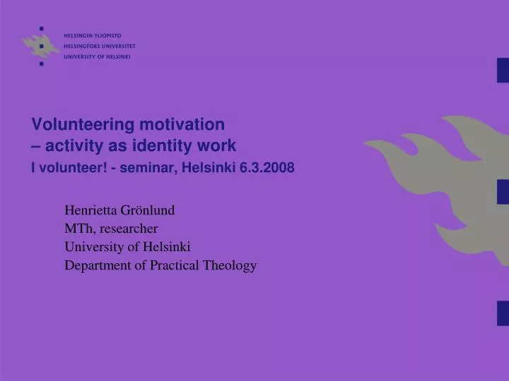 volunteering motivation activity as identity work i volunteer seminar helsinki 6 3 2008