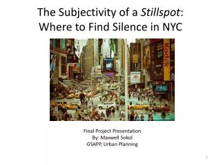The Subjectivity of a Stillspot : Where to Find Silence in NYC