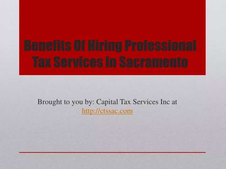 benefits of hiring professional tax services in sacramento