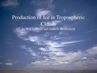 Production of Ice in Tropospheric Clouds by Will Cantrell and Andrew Heymsfield