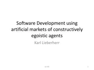 Software Development using artificial markets of constructively egoistic agents