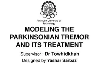 MODELING THE PARKINSONIAN TREMOR AND ITS TREATMENT