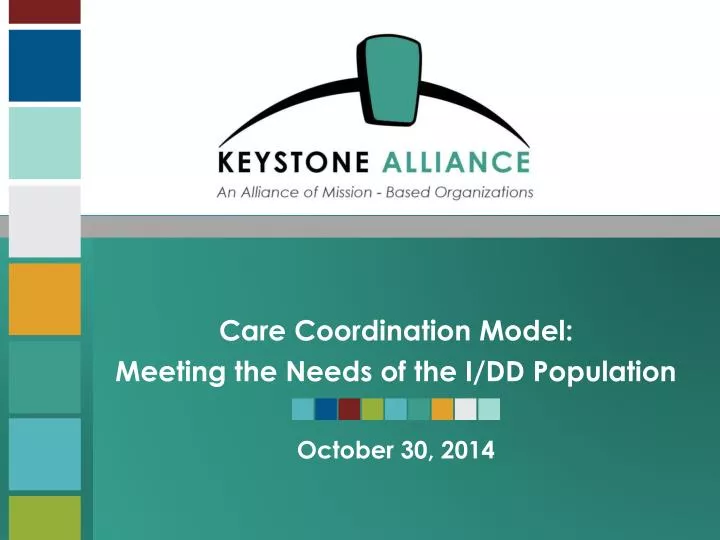 care coordination model meeting the needs of the i dd population october 30 2014