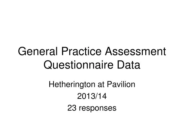 general practice assessment questionnaire data