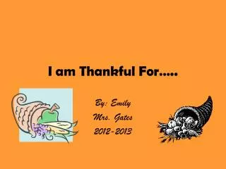 i am thankful for