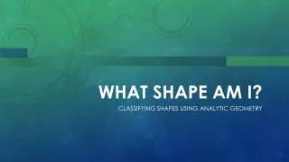 What Shape Am I?