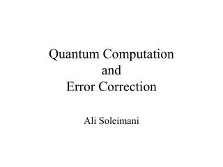 Quantum Computation and Error Correction
