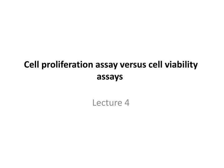 cell proliferation assay versus cell viability assays