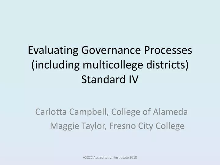 evaluating governance processes including multicollege districts standard iv
