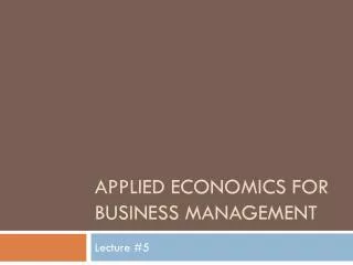 Applied Economics for business management