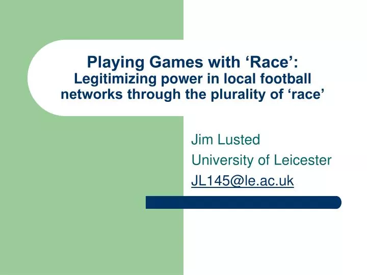 playing games with race legitimizing power in local football networks through the plurality of race