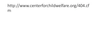 http www centerforchildwelfare org 404 cfm