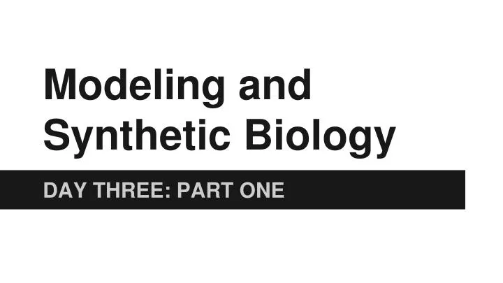 modeling and synthetic biology