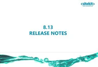 8.13 RELEASE NOTES