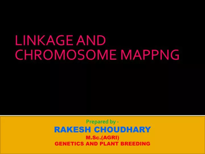 linkage and chromosome mappng