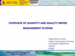 OVERVIEW OF QUANTITY AND QUALITY WATER MANAGEMENT IN SPAIN
