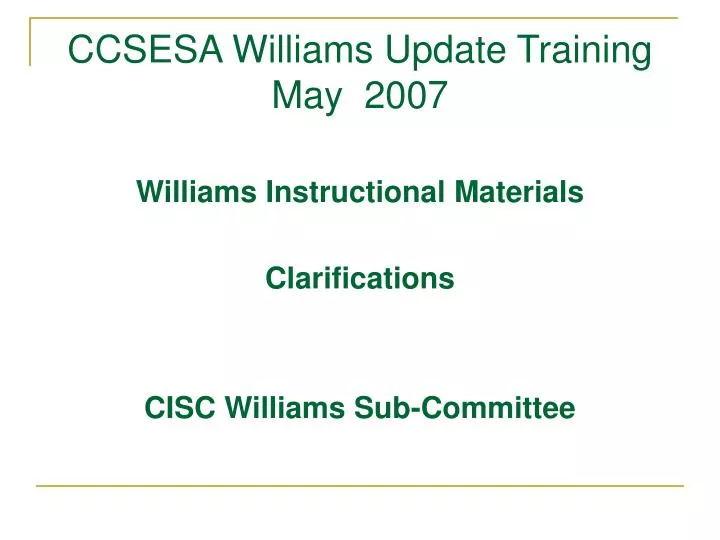ccsesa williams update training may 2007