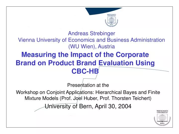 measuring the impact of the corporate brand on product brand evaluation using cbc hb
