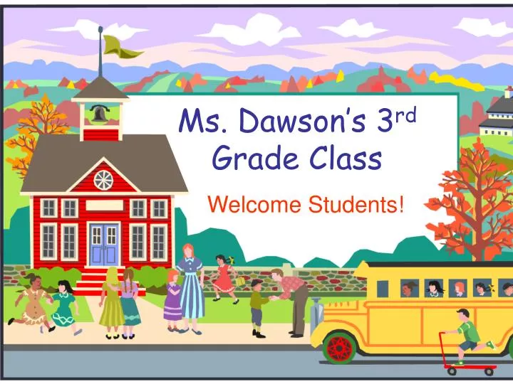 ms dawson s 3 rd grade class