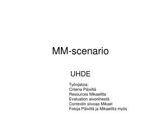 MM-scenario