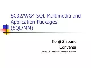 SC32/WG4 SQL Multimedia and Application Packages (SQL/MM)