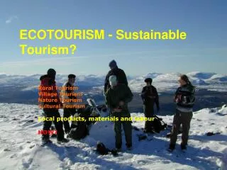 ECOTOURISM - Sustainable Tourism?