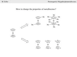 M. Zeller 						Paramagnetic Oligophosphametallocenes