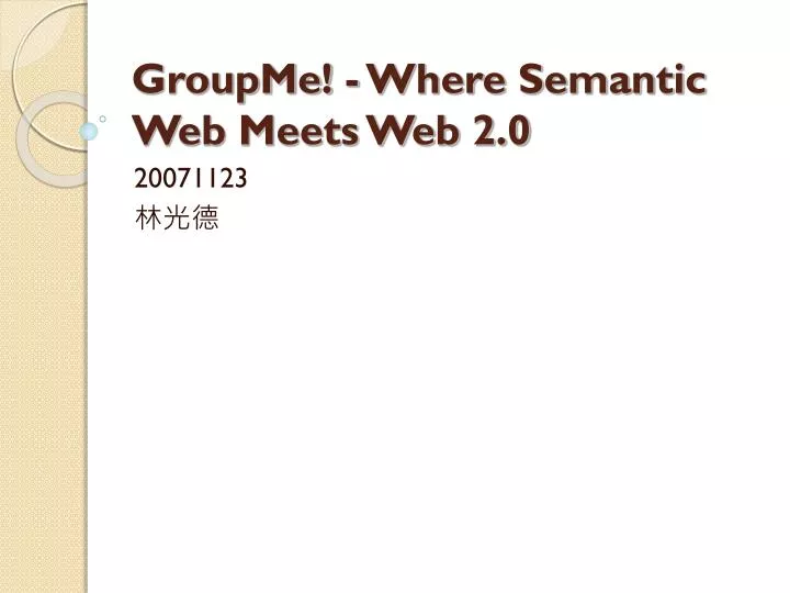 groupme where semantic web meets web 2 0