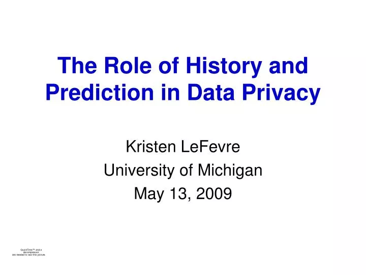 the role of history and prediction in data privacy