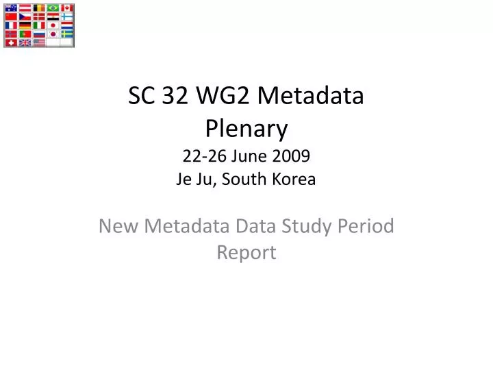 sc 32 wg2 metadata plenary 22 26 june 2009 je ju south korea