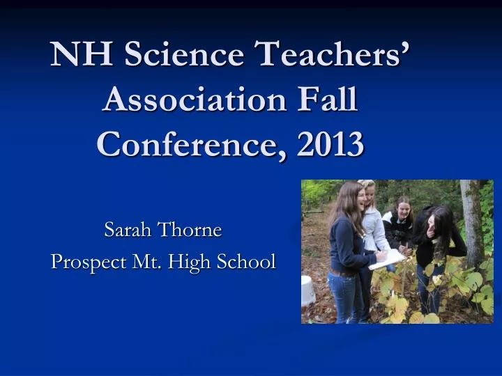 nh science teachers association fall conference 2013