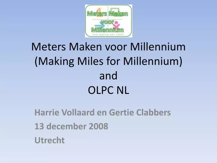 meters maken voor millennium making miles for millennium and olpc nl