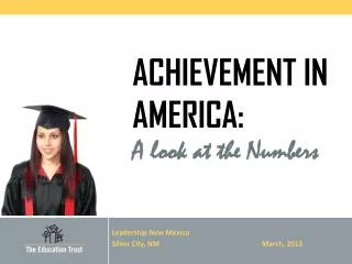 ACHIEVEMENT IN AMERICA: A look at the Numbers