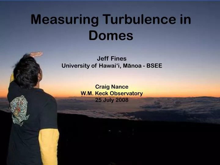 measuring turbulence in domes