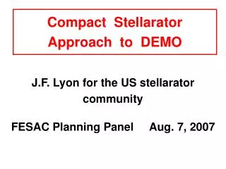 Compact Stellarator Approach to DEMO