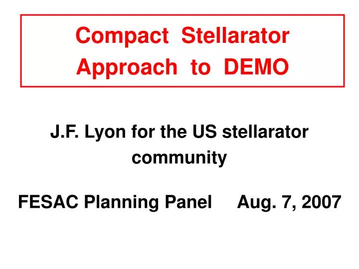 compact stellarator approach to demo