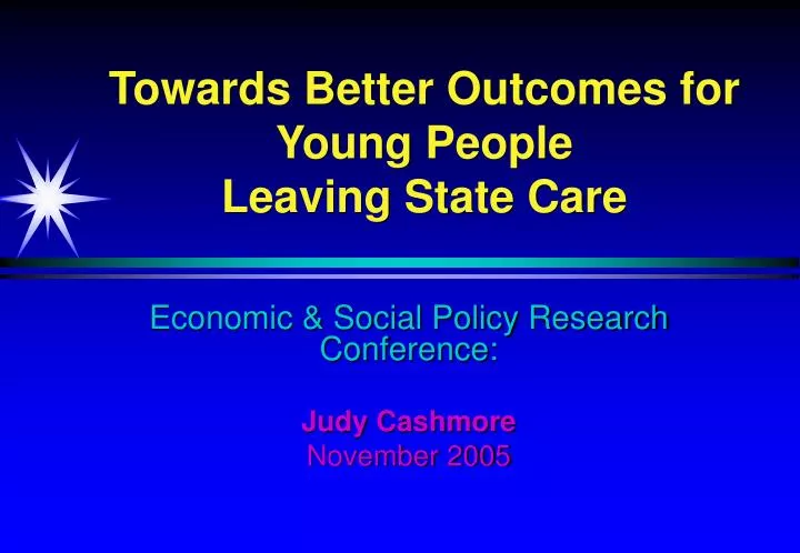 towards better outcomes for young people leaving state care