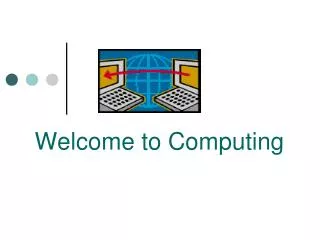 Welcome to Computing