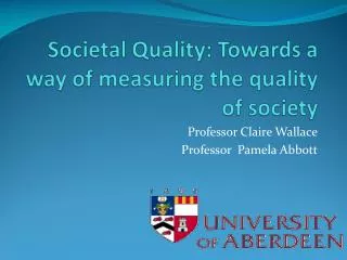 Societal Quality: Towards a way of measuring the quality of society