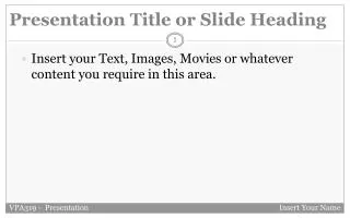 Presentation Title or Slide Heading
