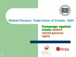 Campaign against crisis: defend retired persons ` rights