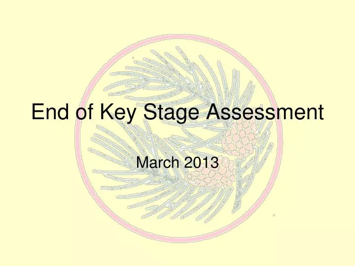 end of key stage assessment