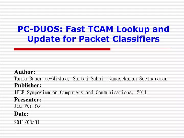 pc duos fast tcam lookup and update for packet classifiers