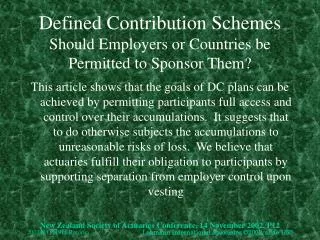 Defined Contribution Schemes Should Employers or Countries be Permitted to Sponsor Them?
