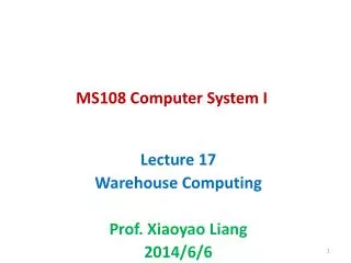 Lecture 17 Warehouse Computing Prof. Xiaoyao Liang 2014/6/6
