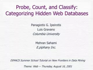 Probe, Count, and Classify: Categorizing Hidden Web Databases