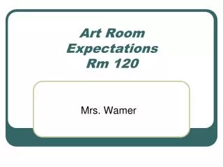 Art Room Expectations Rm 120