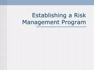 Establishing a Risk Management Program