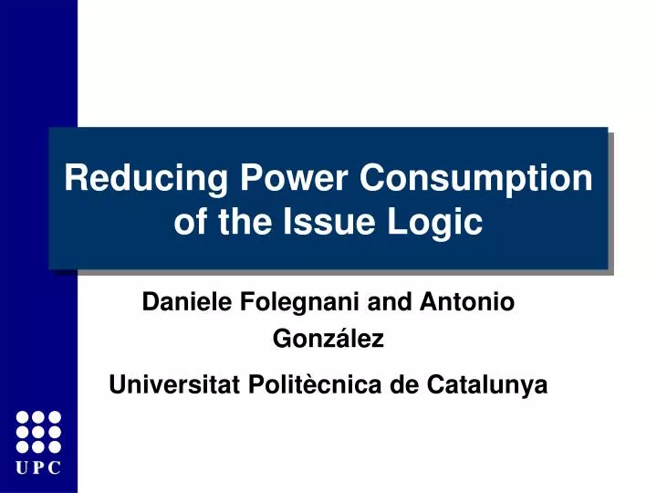 reducing power consumption of the issue logic